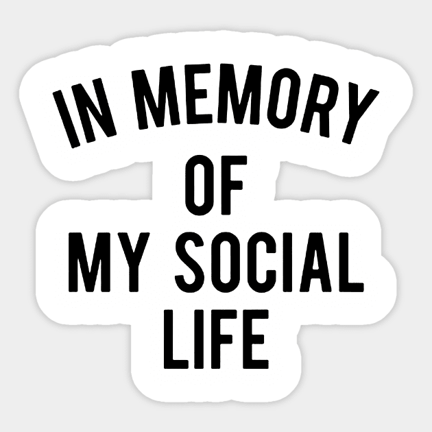 In Memory Of My Social Life Unisex Top Unicorn Sticker by huepham613